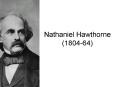 Nathaniel Hawthorne (1804-64) PowerPoint PPT Presentation