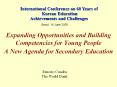 Expanding Opportunities and Building Competencies for Young People A New Agenda for Secondary Education PowerPoint PPT Presentation