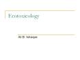 Ecotoxicology PowerPoint PPT Presentation