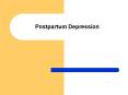 Postpartum Depression PowerPoint PPT Presentation