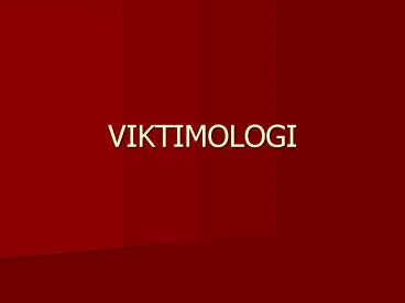 VIKTIMOLOGI