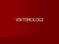 VIKTIMOLOGI PowerPoint PPT Presentation