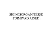 SIGIMISORGANITESSE TOIMIVAD AINED