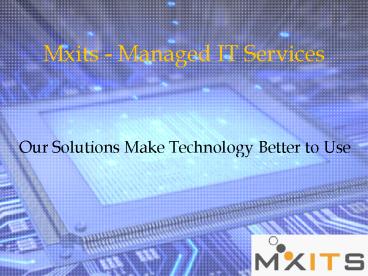 Mxits- Managed IT Services