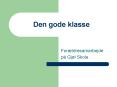 Den gode klasse PowerPoint PPT Presentation