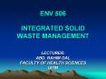 ENV 506 INTEGRATED SOLID WASTE MANAGEMENT PowerPoint PPT Presentation