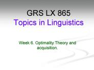 Week 6. Optimality Theory and acquisition.