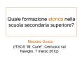 Quale formazione storica nella scuola secondaria superiore? PowerPoint PPT Presentation