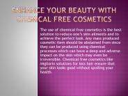 Enhance your beauty with Chemical Free Cosmetics