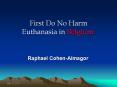 First Do No Harm Euthanasia in Belgium PowerPoint PPT Presentation