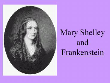 Mary Shelley and Frankenstein