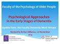 Faculty of the Psychology of Older People  Psychological Approaches in the Early Stages of Dementia Update from the Faculty Dementia Work Stream PowerPoint PPT Presentation