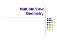 Multiple View Geometry PowerPoint PPT Presentation