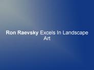 Ron Raevsky Excels In Landscape Art