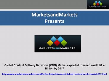 Global Content Delivery Networks (CDN) Market expected to reach worth $7.4 Billion by 2017