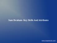 Sam Ibraham- Key Skills And Attributes