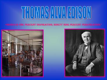 THOMAS ALVA EDISON
