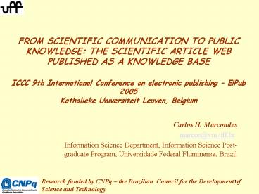 FROM SCIENTIFIC COMMUNICATION TO PUBLIC KNOWLEDGE: THE SCIENTIFIC ARTICLE WEB PUBLISHED AS A KNOWLEDGE BASE ICCC 9th International Conference on electronic publishing 