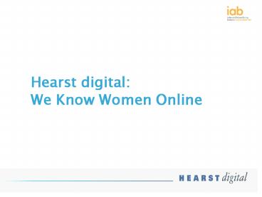 Hearst digital: We Know Women Online