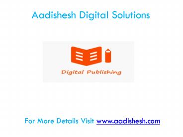Aadishesh Digital Publishing Solutions
