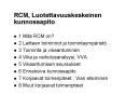 RCM, Luotettavuuskeskeinen kunnossapito PowerPoint PPT Presentation