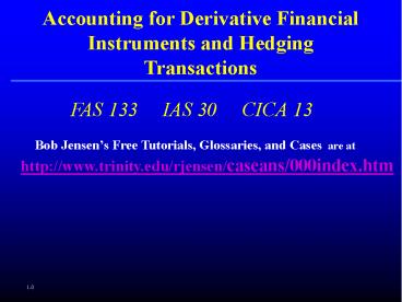 FAS 133   IAS 30   CICA 13