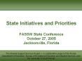 State Initiatives and Priorities FASSW State Conference October 27, 2005 Jacksonville, Florida PowerPoint PPT Presentation