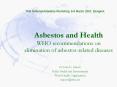 Asbestos and Health WHO recommendations on elimination of asbestos-related diseases PowerPoint PPT Presentation