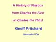 A History of Plastics  from Charles the First  to Charles the Third PowerPoint PPT Presentation