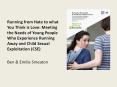 Running from Hate to what You Think is Love: Meeting the Needs of Young People Who Experience Running Away and Child Sexual Exploitation (CSE) PowerPoint PPT Presentation