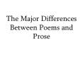 The Major Differences Between Poems and Prose PowerPoint PPT Presentation