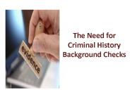 The Need for Criminal History Background Checks