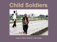 Child Soldiers PowerPoint PPT Presentation