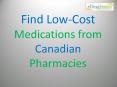Find Low-Cost Medications from Canadian Pharmacies PowerPoint PPT Presentation