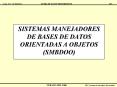 SISTEMAS MANEJADORES DE BASES DE DATOS ORIENTADAS A OBJETOS (SMBDOO) PowerPoint PPT Presentation