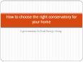 How to choose the right conservatory for your home PowerPoint PPT Presentation