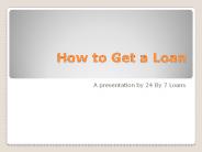 How to Get a Loan