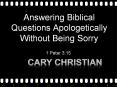 Answering Biblical Questions Apologetically Without Being Sorry PowerPoint PPT Presentation