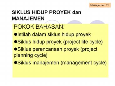 SIKLUS HIDUP PROYEK dan MANAJEMEN