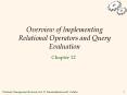 Overview of Implementing Relational Operators and Query Evaluation PowerPoint PPT Presentation