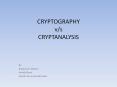 CRYPTOGRAPHY v/s CRYPTANALYSIS PowerPoint PPT Presentation