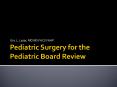Pediatric Surgery for the Pediatric Board Review PowerPoint PPT Presentation