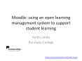 Moodle: using an open learning management system to support student learning PowerPoint PPT Presentation