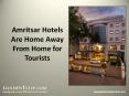 Amritsar Hotels Are Home Away From Home for Tourists PowerPoint PPT Presentation