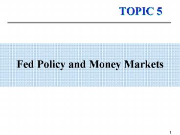 Fed Policy and Money Markets