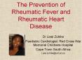 The Prevention of Rheumatic Fever and Rheumatic Heart Disease PowerPoint PPT Presentation
