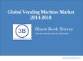 Global Vending Machine Market 2014-2018 PowerPoint PPT Presentation