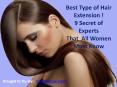 Best Type of Hair Extension ! 9 Secret of Experts
