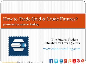 How to Trade Gold & Crude Futures