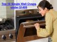 Top 10 Single Wall Ovens under $1499 PowerPoint PPT Presentation